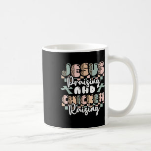 Jesus Praising Chicken Raising Christian Funny Far Coffee Mug