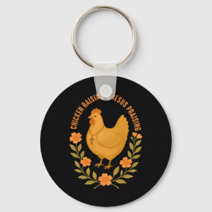 Jesus Prasing And Chicken Raising Funny Faith Farm Key Ring