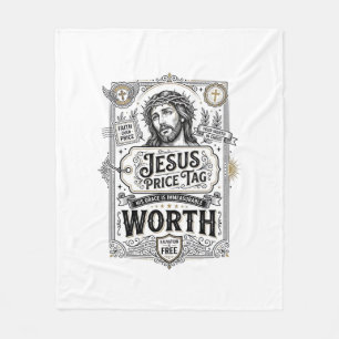 Jesus Price Tag Worth Jesus Price Tag Worth Christ Fleece Blanket
