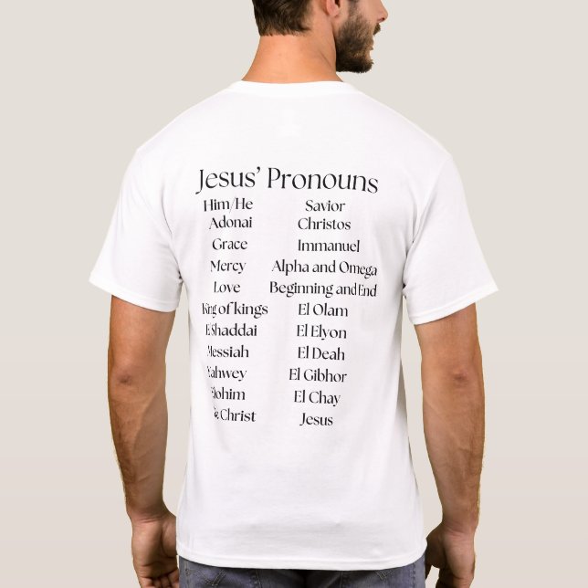 Jesus' Pronouns Christian T-Shirt (Back)