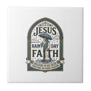Jesus Rainy Day Faith Jesus Rainy Day Christian Fa Ceramic Tile