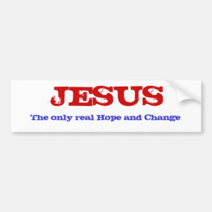 JESUS  real Hope and Change Bumper Sticker