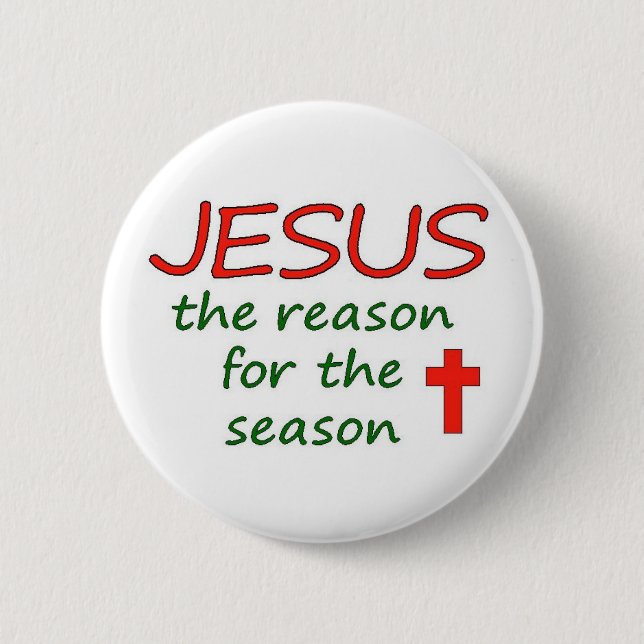 JESUS Reason for Season 6 Cm Round Badge (Front)