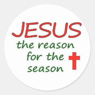 Jesus Is The Reason For The Season Stickers | Zazzle AU