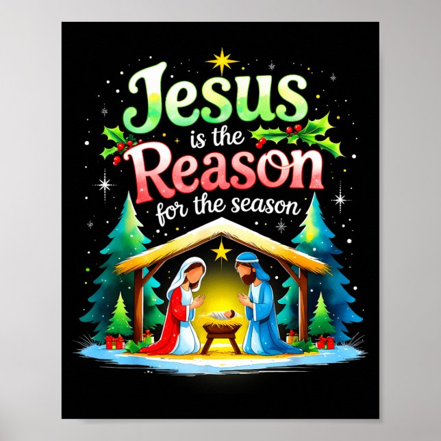 Jesus Reason For The Season Nativity Christmas Des Poster (Front)