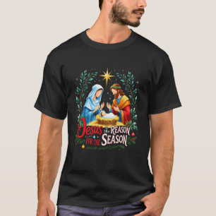 Jesus Reason for The Season Nativity Christmas Des T-Shirt