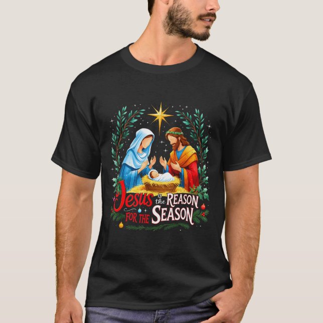 Jesus Reason For The Season Nativity Christmas Des T-Shirt (Front)