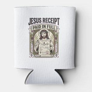 Jesus Receipt Paid In Full Jesus Receipt Paid In C Can Cooler
