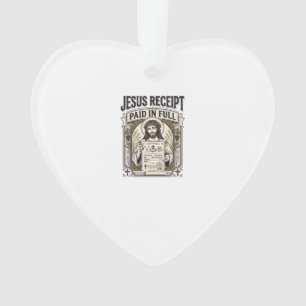 Jesus Receipt Paid In Full Jesus Receipt Paid In C Ornament