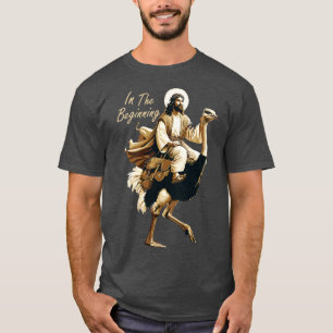 Jesus Riding A Ostrich 2 T-Shirt