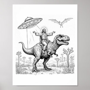 Jesus Riding Dinosaur T-rex Ufo Hunting Alien Sci- Poster