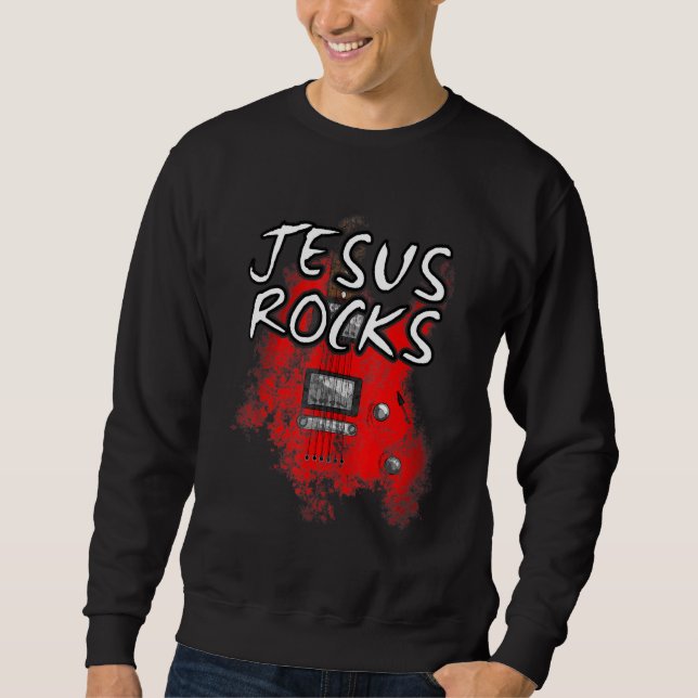 Jesus Rocks Guitar Electric Guitarist Christian Wo Sweatshirt (Front)