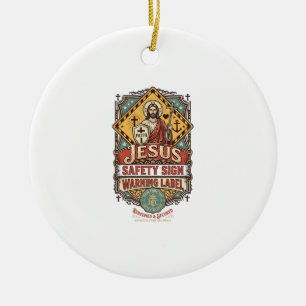 Jesus Safety Sign Warning Label Jesus Safety Sign Ceramic Ornament