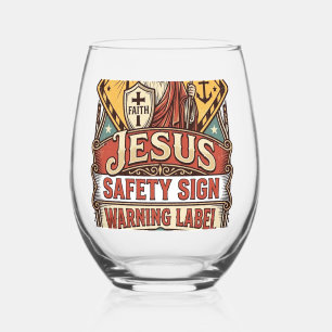 Jesus Safety Sign Warning Label Jesus Safety Sign Stemless Wine Glass