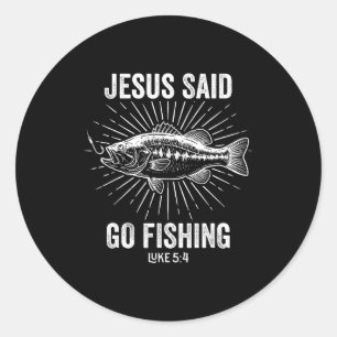 Jesus said go fishing bible verse fisherman classic round sticker