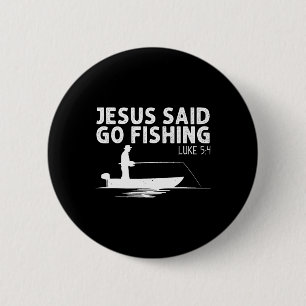 Jesus Said Go Fishing Christ Christian Fisherman F 6 Cm Round Badge