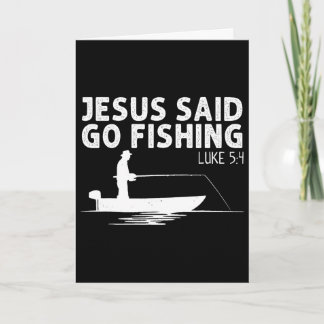 Jesus Said Go Fishing Christ Christian Fisherman F Card