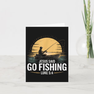 Jesus Said Go Fishing Christian Fisherman Bible Ve Card