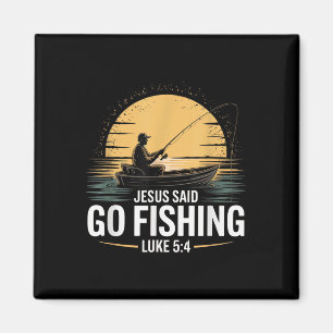 Jesus Said Go Fishing Christian Fisherman Bible Ve Magnet