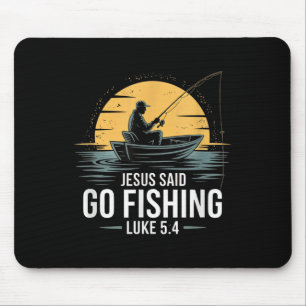 Jesus Said Go Fishing Christian Fisherman Bible Ve Mouse Pad