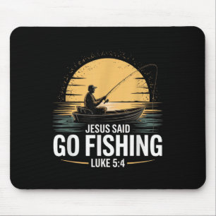Jesus Said Go Fishing Christian Fisherman Bible Ve Mouse Pad