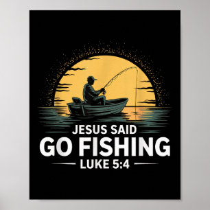 Jesus Said Go Fishing Christian Fisherman Bible Ve Poster