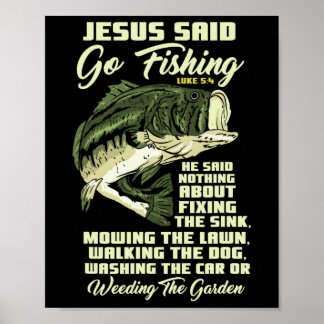 Jesus Said Go Fishing Fish Story Bible Angling B F Poster