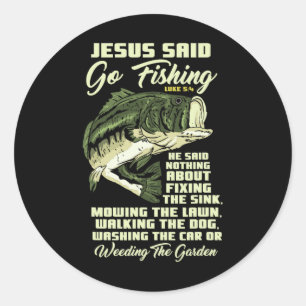 Jesus Said Go Fishing Fish Story Bible Angling Bys Classic Round Sticker