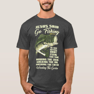 Jesus Said Go Fishing Fish Story Bible Angling T-Shirt