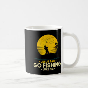 Jesus Said Go Fishing Luke 5_4 Christian Fishermen Coffee Mug
