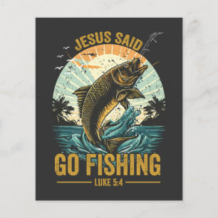 Jesus Said Go Fishing Luke 5 4  Flyer