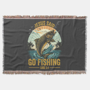 Jesus Said Go Fishing Luke 5 4 Throw Blanket