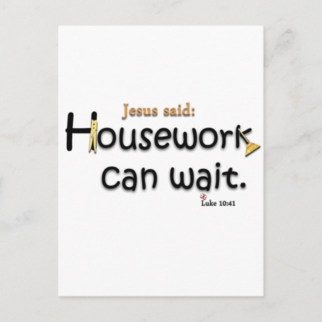Jesus Said Housework Can Wait Postcard (Front)