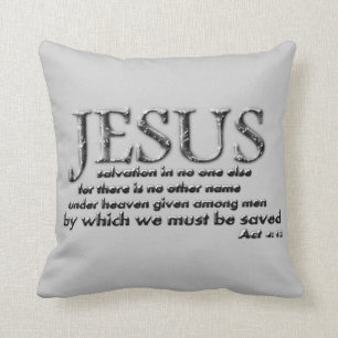 Jesus, Salvation in no other name... Cushion