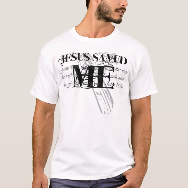 Jesus saved me T-Shirt (Front)