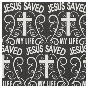 Jesus Saved My Life. Christian Cross. Black white Fabric