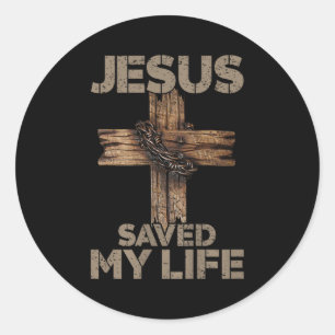 Jesus Saved My Life Christian Cross God Faith Bibl Classic Round Sticker