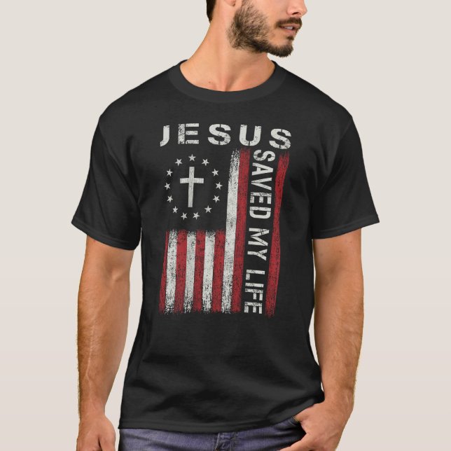 Jesus Saved My Life God Christian Faith Cross Flag T-Shirt (Front)