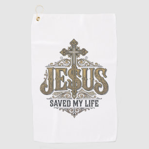 Jesus Saved My Life Vintage Engraving Christian Sh Golf Towel