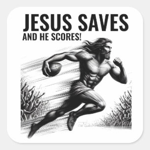 Jesus Saves and He Scores - Jesus Football Meme Square Sticker
