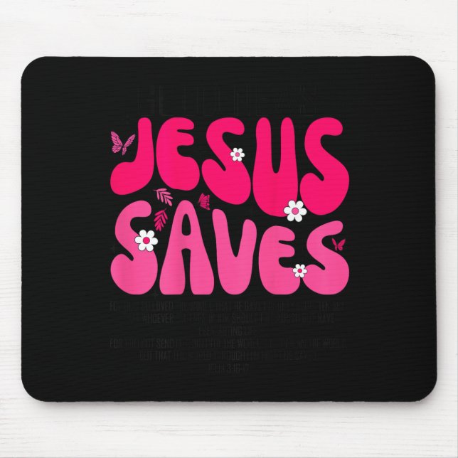Jesus Saves Bible Verse Christian Faith Religious  Mouse Pad (Front)