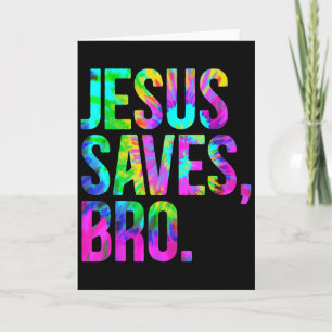 Jesus Saves Bro, Christian Religious Faith Believe Card