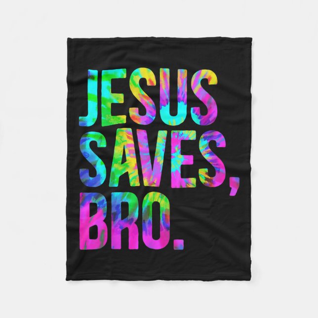 Jesus Saves Bro, Christian Religious Faith Believe Fleece Blanket (Front)