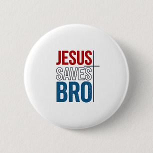 Jesus Saves Bro Christian Typography T-Shirt Desig 6 Cm Round Badge