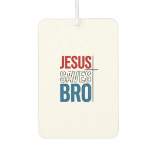 Jesus Saves Bro Christian Typography T-Shirt Desig Car Air Freshener