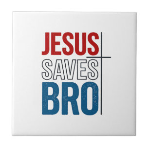 Jesus Saves Bro Christian Typography T-Shirt Desig Ceramic Tile