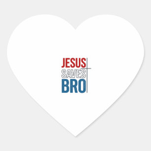Jesus Saves Bro Christian Typography T-Shirt Desig Heart Sticker