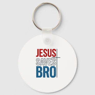 Jesus Saves Bro Christian Typography T-Shirt Desig Key Ring