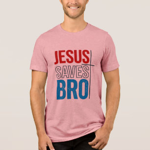 Jesus Saves Bro Christian Typography T-Shirt Desig Tri-Blend Shirt