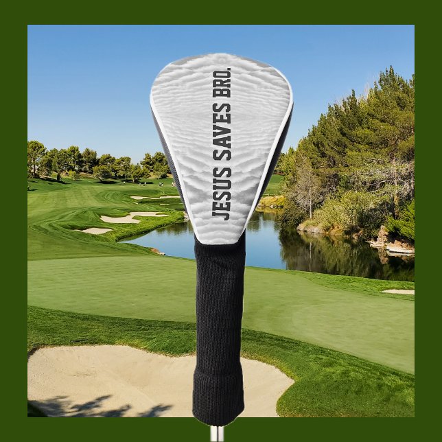 Jesus Saves Bro.  Golf Head Cover (Creator Uploaded)
